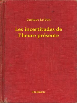 cover image of Les incertitudes de l'heure présente